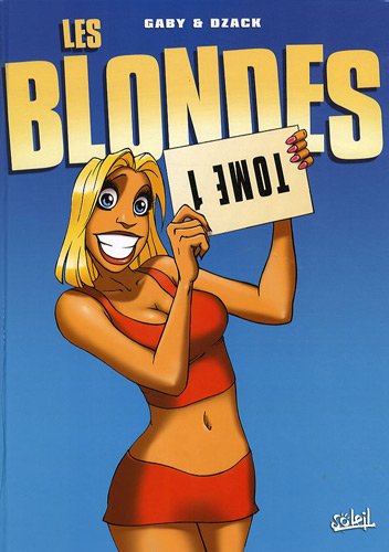 Les Blondes, Tome 1 :