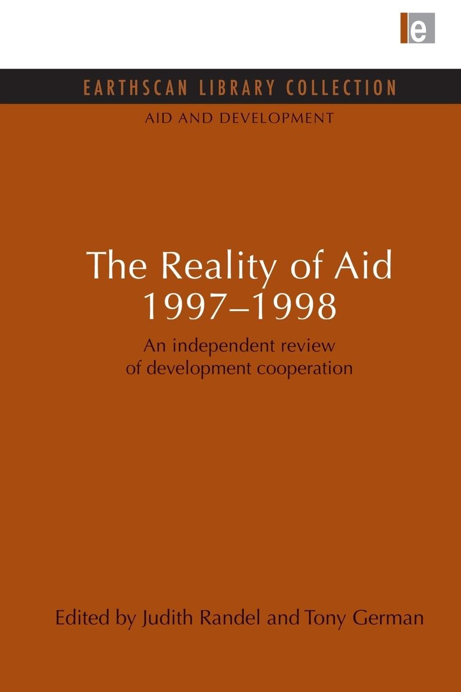 The Reality of Aid 1997-1998: An independent review of development cooperation (Aid and Development, 10, Band 10)