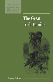 The Great Irish Famine (New Studies in Economic and Social History, Band 7)