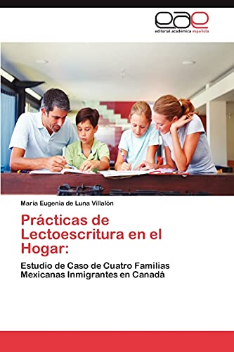 Prácticas de Lectoescritura en el Hogar:: Estudio de Caso de Cuatro Familias Mexicanas Inmigrantes en Canadá