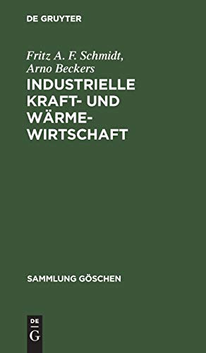 Industrielle Kraft- und Wärmewirtschaft (Sammlung Göschen, 318)