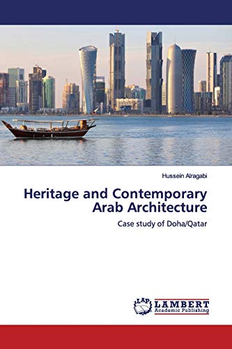 Heritage and Contemporary Arab Architecture: Case study of Doha/Qatar