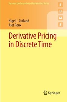 Derivative Pricing in Discrete Time (Springer Undergraduate Mathematics Series)