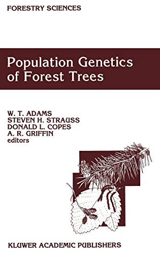 Population Genetics of Forest Trees: Proceedings of the International Symposium on Population Genetics of Forest Trees Corvallis, Oregon, U.S.A., July 31-August 2,1990 (Forestry Sciences, 42, Band 42)