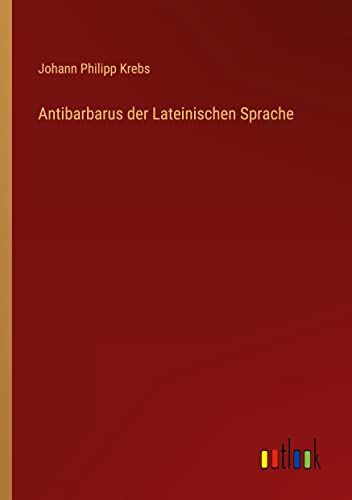 Antibarbarus der Lateinischen Sprache