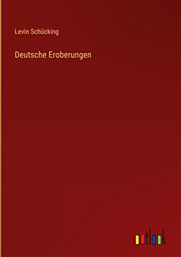 Deutsche Eroberungen