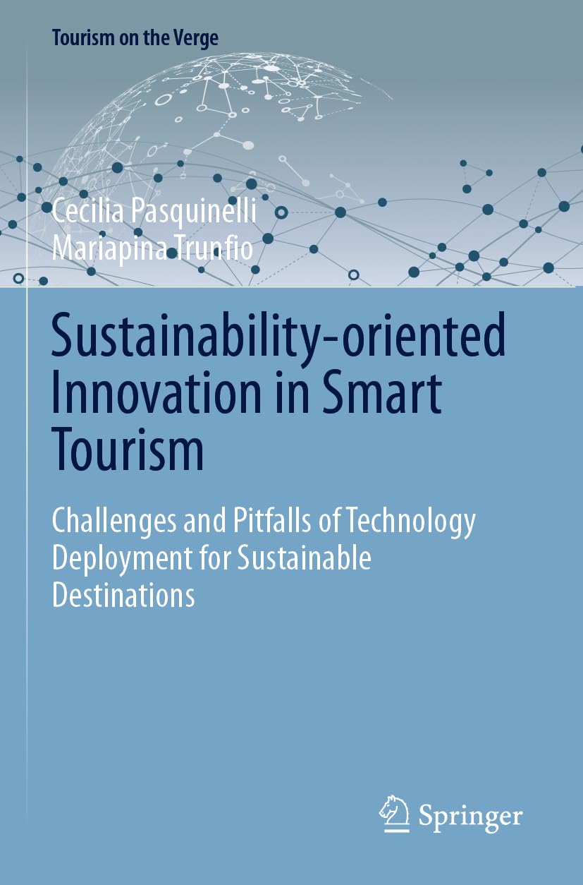 Sustainability-oriented Innovation in Smart Tourism: Challenges and Pitfalls of Technology Deployment for Sustainable Destinations (Tourism on the Verge)