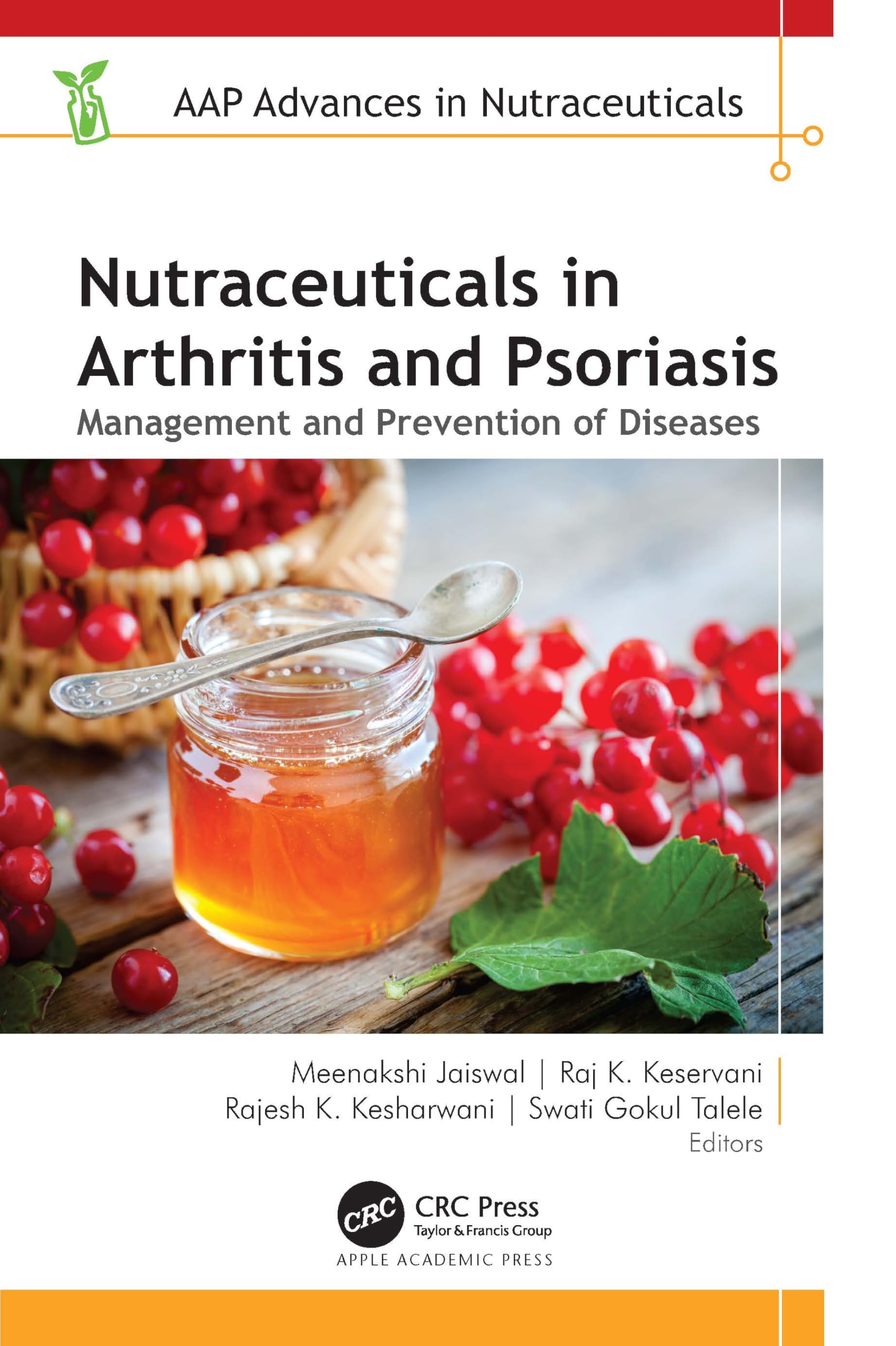 Nutraceuticals in Arthritis and Psoriasis: Management and Prevention of Diseases (Aap Advances in Nutraceuticals)