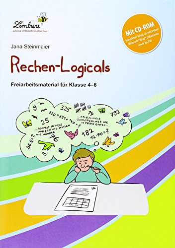 Rechen-Logicals: Grundschule, Mathematik, Klasse 4-6