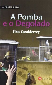 A pomba e o degolado (INFANTIL E XUVENIL - FÓRA DE XOGO)