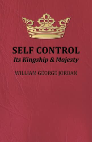 Self Control: Its Kingship and Majesty