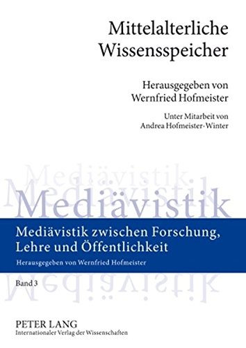 Mittelalterliche Wissensspeicher: Interdisziplinäre Studien zur Verbreitung ausgewählten 'Orientierungswissens' im Spannungsfeld von Gelehrsamkeit und ... zwischen Forschung, Lehre und Öffentlichkeit)