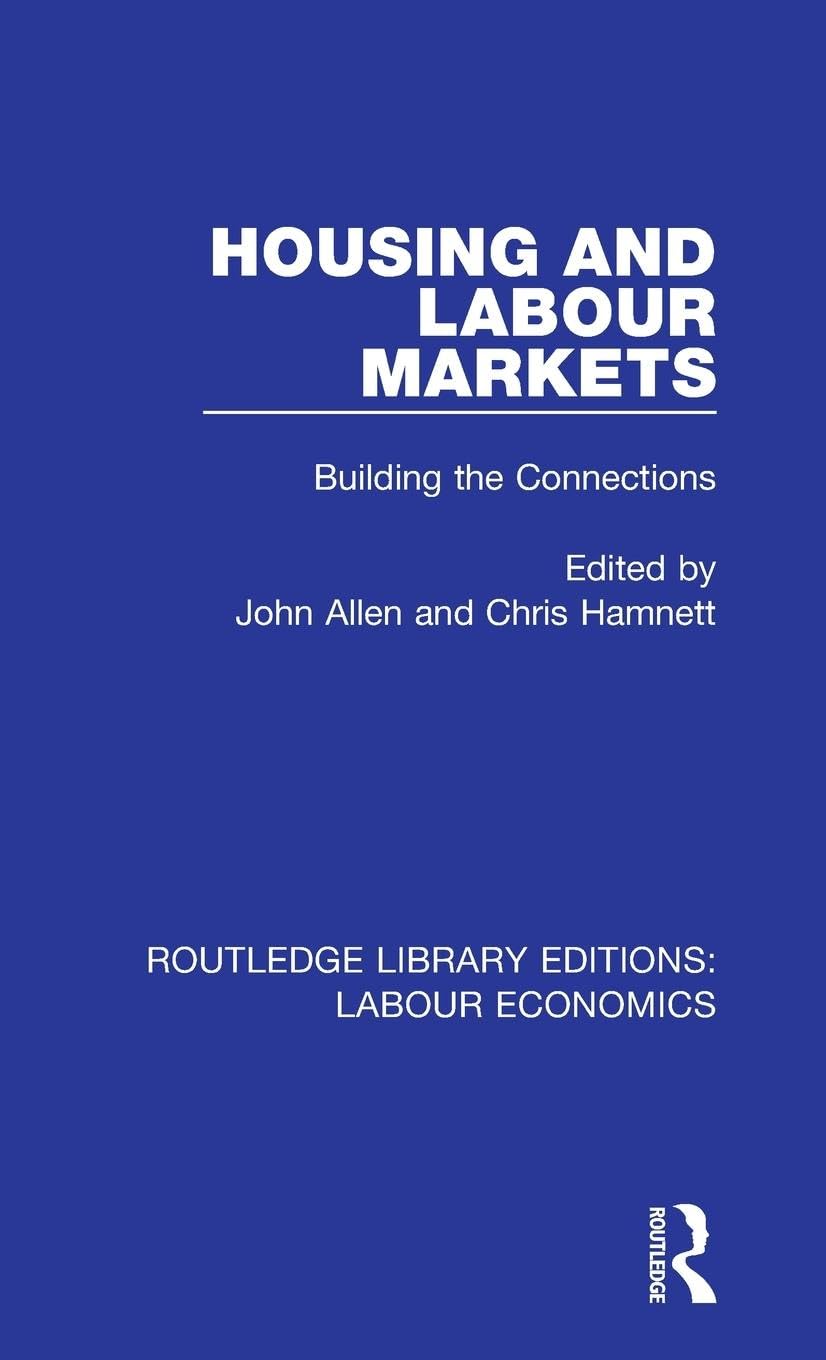 Housing and Labour Markets: Building the Connections (Routledge Library Editions: Labour Economics, Band 1)