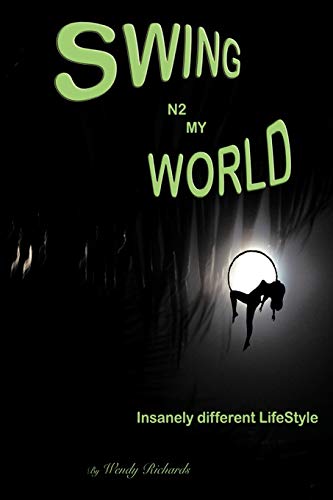 Swing N2 My World: Isanely different LifeStyle