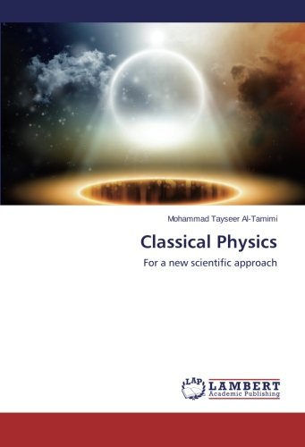 Classical Physics: For a new scientific approach