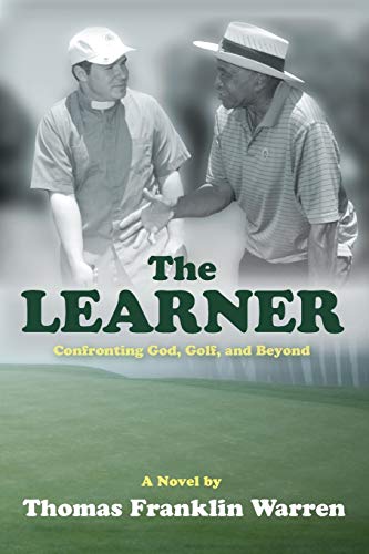 The Learner: Confronting God, Golf, and Beyond