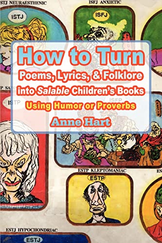 How to Turn Poems, Lyrics, & Folklore into Salable Children's Books: Using Humor or Proverbs