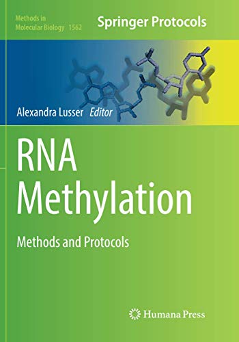 RNA Methylation: Methods and Protocols (Methods in Molecular Biology, Band 1562)