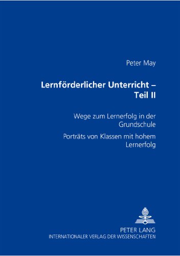 Lernförderlicher Unterricht - Teil II: Wege zum Lernerfolg in der Grundschule