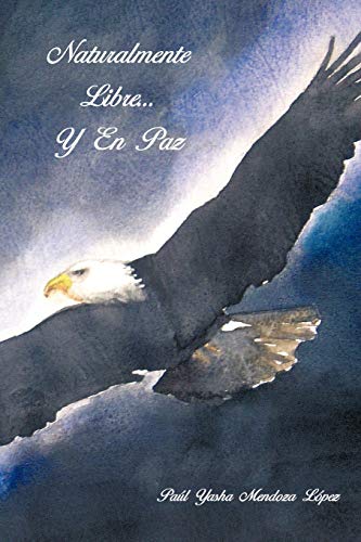 Naturalmente Libre. . Y En Paz