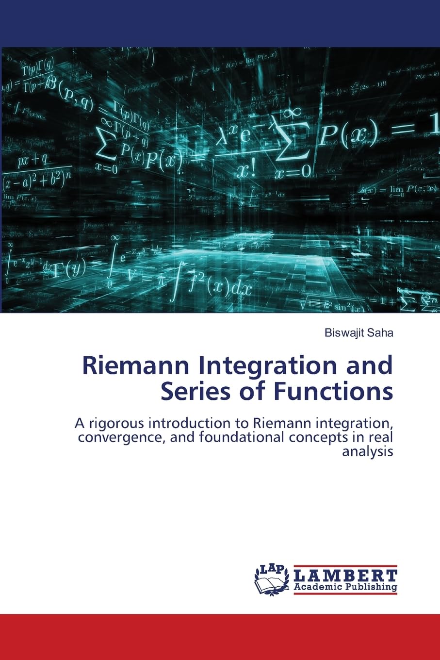 Riemann Integration and Series of Functions: A rigorous introduction to ...