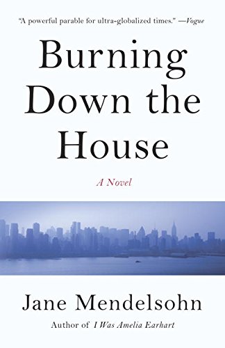 Vintage Contemporaries   Burning Down the House - Jane Mendelsohn Kartoniert (TB)