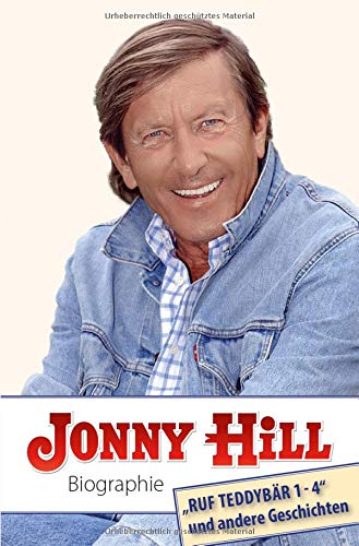 Jonny Hill Biographie: Ruf Teddybär 1-4 und andere Geschichten