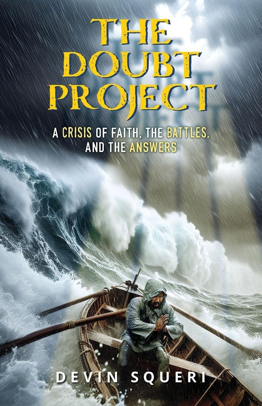 The Doubt Project: A Crisis of Faith, the Battles, and the Answers