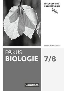 Fokus Biologie - Neubearbeitung - Baden-Württemberg / 7./8. Schuljahr - Lösungen mit Hilfekärtchen: Sämtliche Lösungen und gestufte Hilfen zu den Gecko-Aufgaben im Schülerbuch