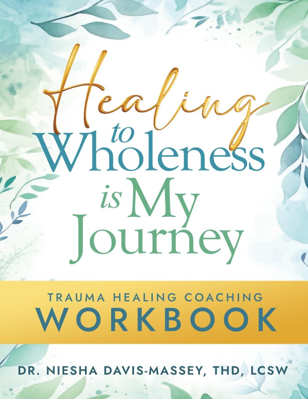 Healing to Wholeness Is My Journey