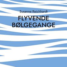 flyvende bølgegange: lyriske fortællinger