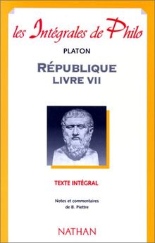 REPUBLIQUE. : Livre VII (Intégrales)