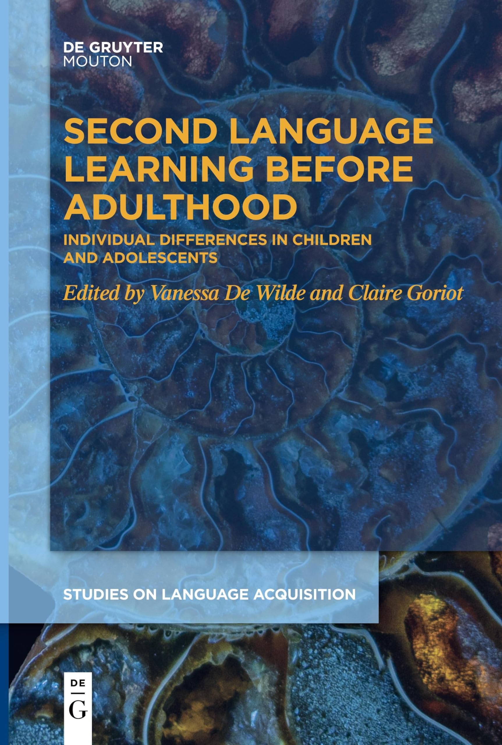 Second Language Learning Before Adulthood: Individual Differences in Children and Adolescents (Studies on Language Acquisition [SOLA], 65)
