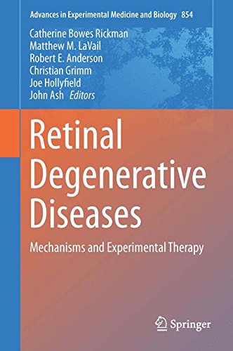 Retinal Degenerative Diseases: Mechanisms and Experimental Therapy (Advances in Experimental Medicine and Biology)