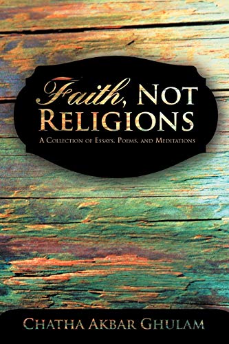 Faith, Not Religions: A Collection of Essays