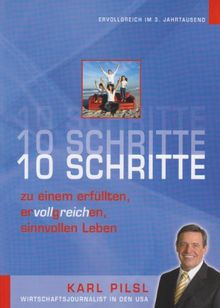 10 Schritte zu einem erfüllten, ervollgreichen, sinnvollen Leben. Ervollgreich im 3. Jahrtausend