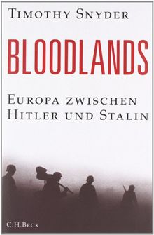 Bloodlands: Europa zwischen Hitler und Stalin