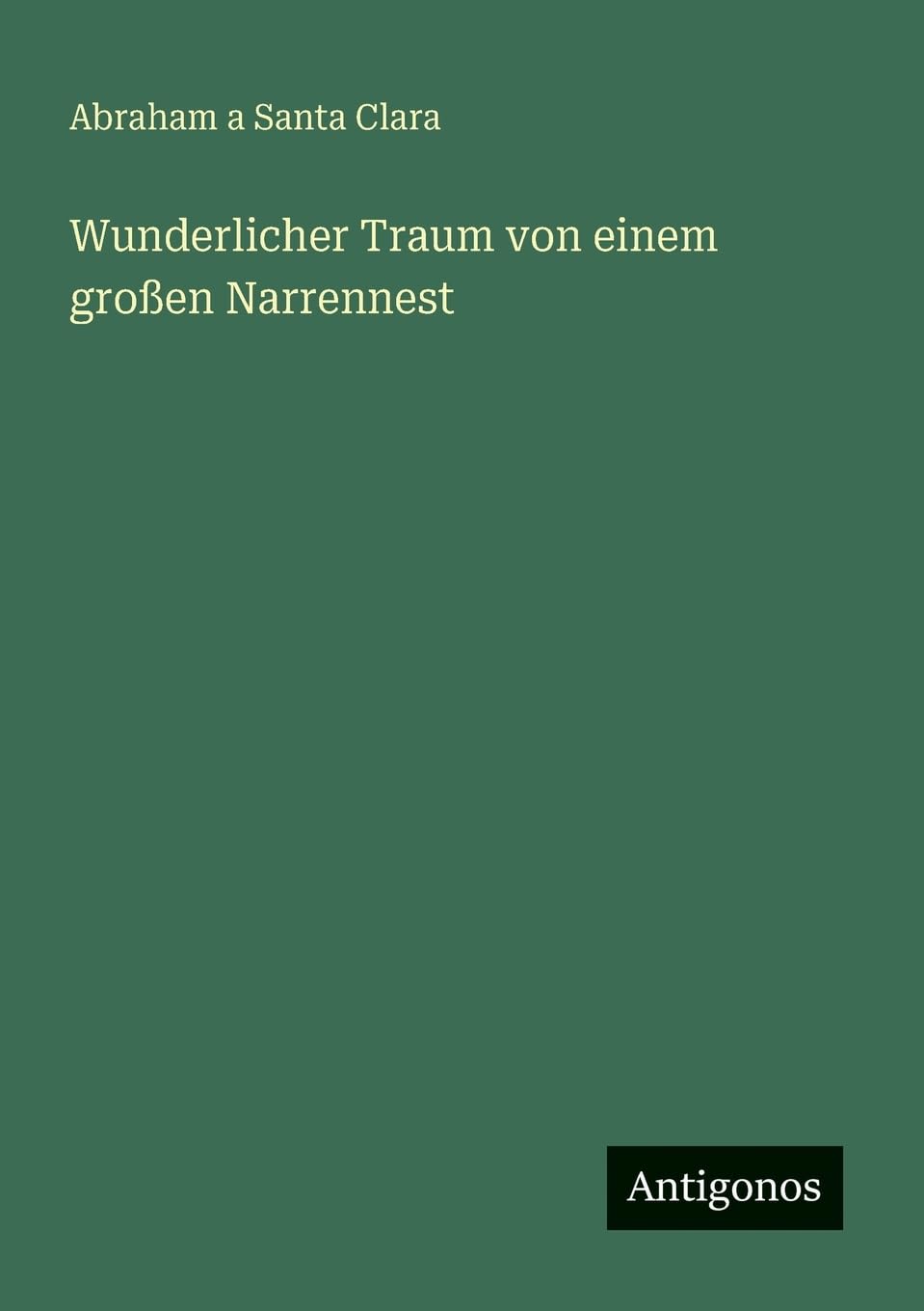 Wunderlicher Traum von einem großen Narrennest