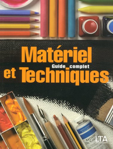 Matériel Et Techniques : Guide Complet