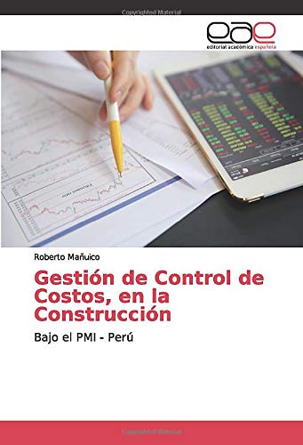 Gestión de Control de Costos, en la Construcción: Bajo el PMI - Perú