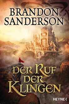 Der Ruf der Klingen: Roman (Die Sturmlicht-Chroniken, Band 5)