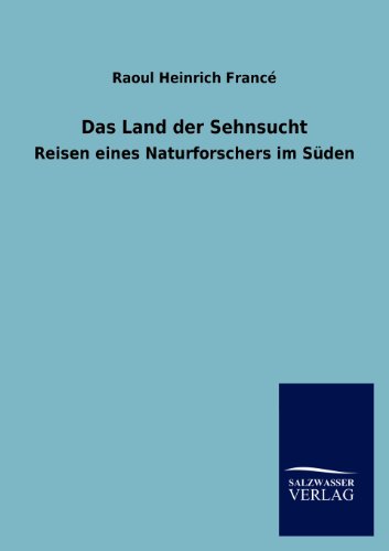 Charakterbilder aus der Geschichte und Sage: Reisen eines Naturforschers im Süden