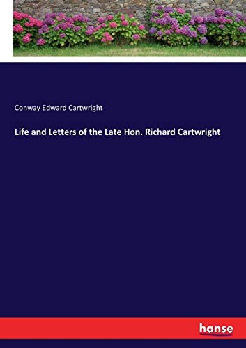 Life and Letters of the Late Hon. Richard Cartwright