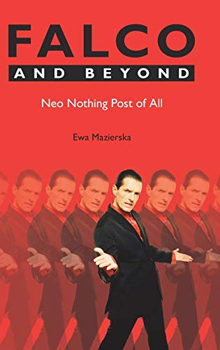 Ewa Mazierska Falco And Beyond, Neo Nothing Post Of All (Studies In Popular Music)