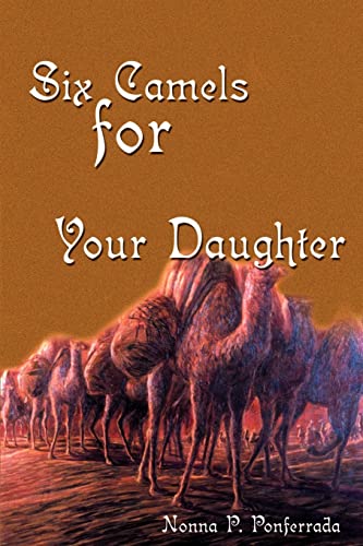 Six Camels for Your Daughter: Pictures in Words from My Nomadic Years