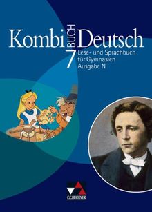 Kombi-Buch Deutsch - Ausgabe N: Kombi-Buch Deutsch 7. Ausgabe N. Schülerbuch: Integratives Lese- und Sprachbuch für Gymnasien. Niedersachsen, Nordrhein-Westfalen