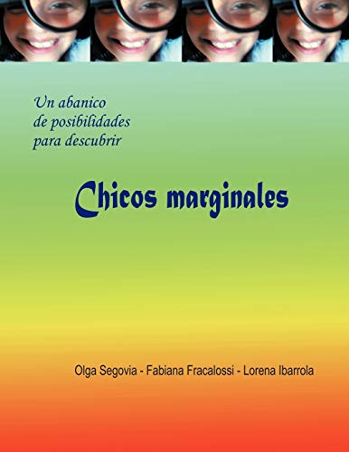 Chicos Marginales: Un Abanico de Posibiladades Para Descubrir