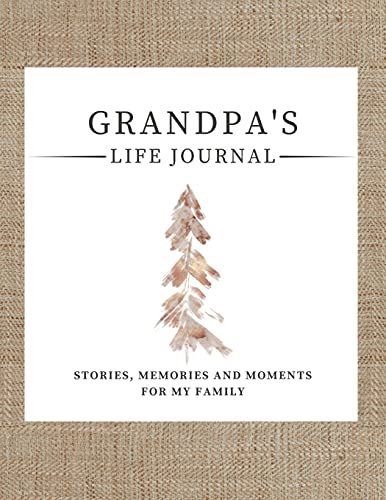 Grandpa's Life Journal: Stories, Memories and Moments for My Family | A Guided Memory Journal to Share Grandpa's Life