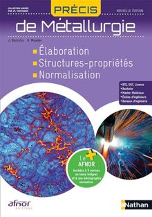 Précis de métallurgie : élaboration, structures-propriétés, normalisation