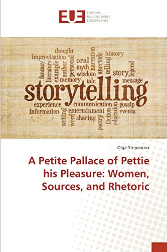 A Petite Pallace of Pettie his Pleasure: Women, Sources, and Rhetoric